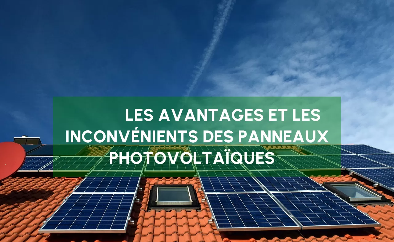avantages-photovoltaiques Photovoltaïque : pourquoi adopter cette technologie ?